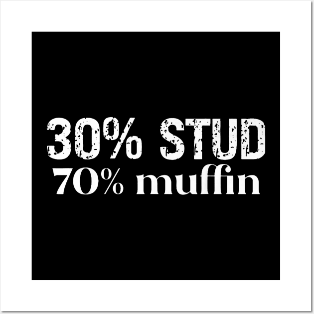 30 Stud 70 Muffin Funny Valentine Sayings Father_s Day Premium Wall Art by jadolomadolo